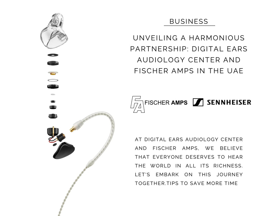 Unveiling a Harmonious Partnership: Digital Ears Audiology Center and Fischer Amps in the UAE